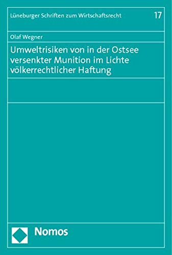 Umweltrisiken von in der Ostsee versenkter Munition im Lichte völkerrechtlicher Haftung Law