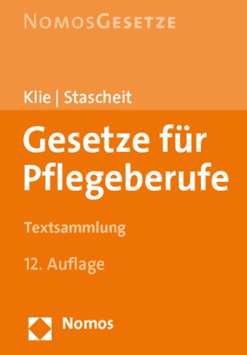 Gesetze für Pflegeberufe: Textsammlung, Rechtsstand: 15. November 2010 Law