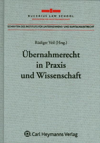 Übernahmerecht in Praxis und Wissenschaft Law