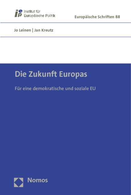 Die Zukunft Europas: Für eine demokratische und soziale EU (Europäische Schriften) Law