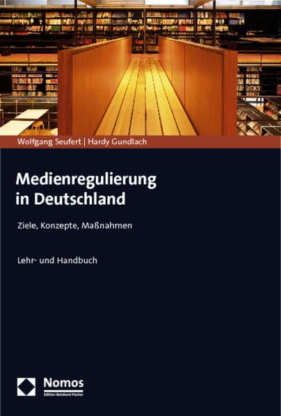 Medienregulierung in Deutschland: Ziele, Konzepte, Maßnahmen Law