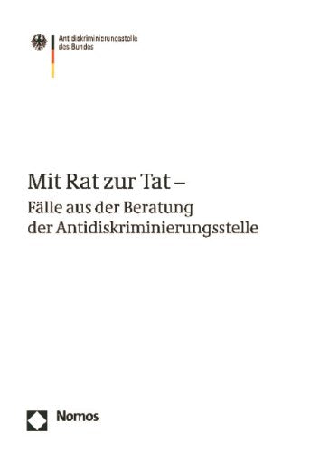 Mit Rat zur Tat -: Fälle aus der Beratung der Antidiskriminierungsstelle Law