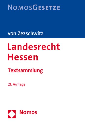 Landesrecht Hessen: Textsammlung, Rechtsstand: 10. März 2011 Law