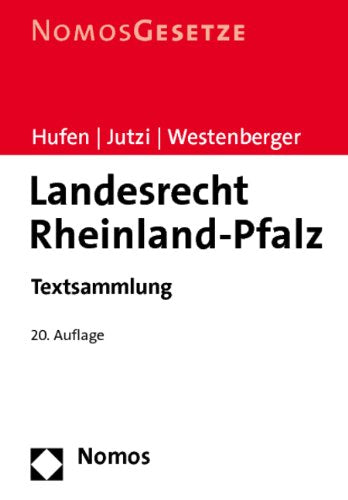 Landesrecht Rheinland-Pfalz: Textsammlung, Rechtsstand: 1. Juli 2011 Law