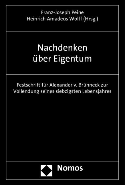 Nachdenken über Eigentum: Festschrift für Alexander v. Brünneck zur Vollendung seines siebzigsten Lebensjahres Law