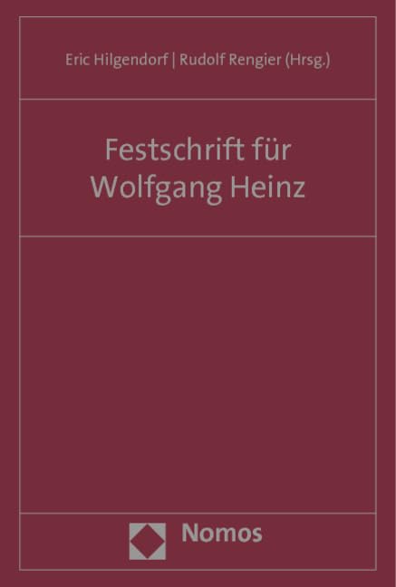 Festschrift für Wolfgang Heinz: zum 70. Geburtstag Law