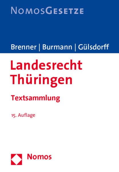 Landesrecht Thüringen: Textsammlung, Rechtsstand: 1. Juli 2011 Law