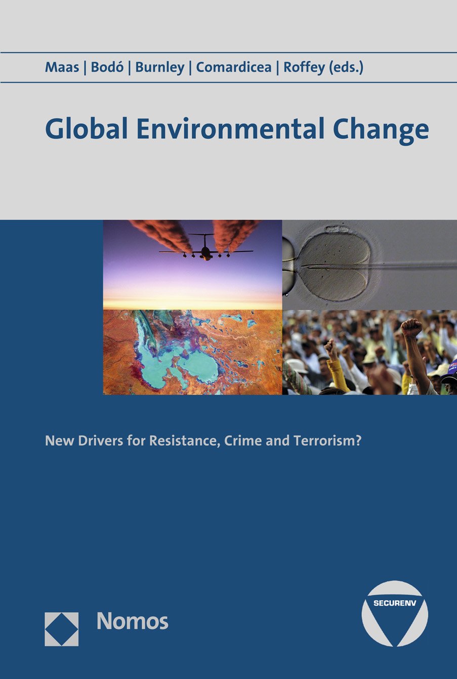 Global Environmental Change: New Drivers for Resistance, Crime and Terrorism? Law