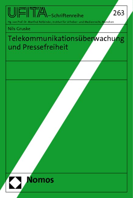 Telekommunikationsüberwachung und Pressefreiheit (Schriftenreihe des Archivs für Urheber- und Medienrecht UFITA) Law
