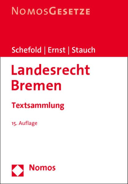 Landesrecht Bremen: Textsammlung, Rechtsstand: 1. Oktober 2011 Law