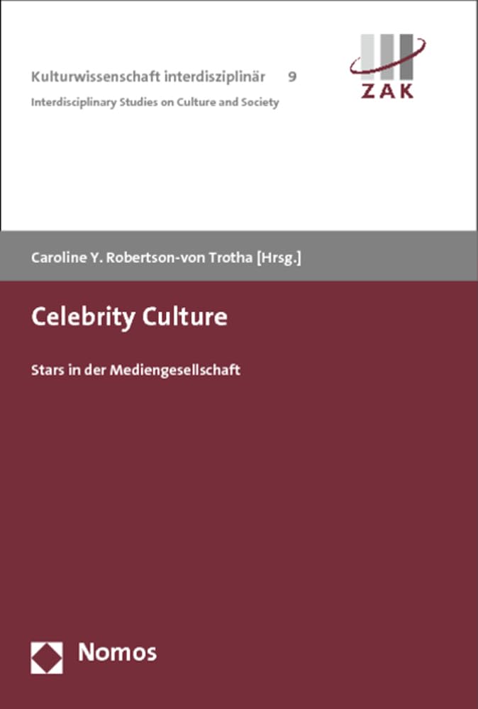 Celebrity Culture: Stars in der Mediengesellschaft (Kulturwissenschaft interdisziplinär, Band 9) Law