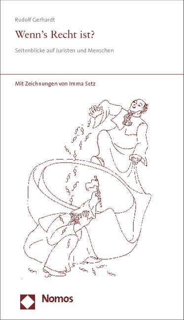 Wenn's Recht ist?: Seitenblicke auf Juristen und Menschen Law