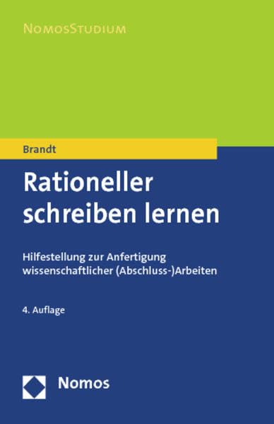 Rationeller schreiben lernen: Hilfestellung zur Anfertigung wissenschaftlicher (Abschluss-)Arbeiten Law