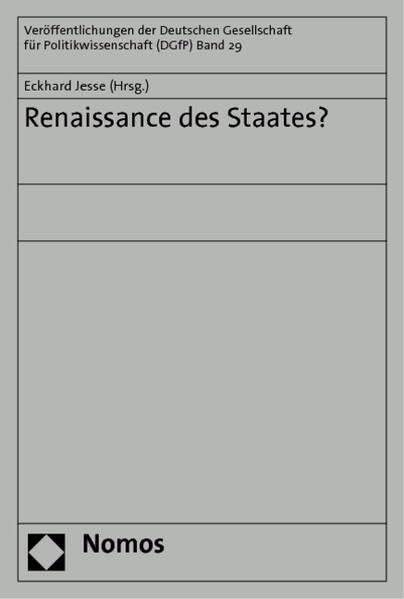Renaissance des Staates? (Veröffentlichungen der Deutschen Gesellschaft für Politikwissenschaft) Law