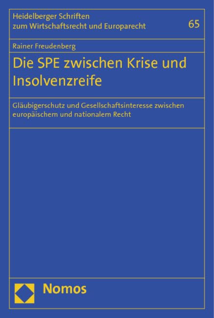 Die SPE zwischen Krise und Insolvenzreife: Gläubigerschutz und Gesellschaftsinteresse zwischen europäischem und nationalem Recht book