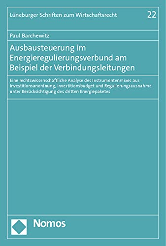 Ausbausteuerung im Energieregulierungsverbund am Beispiel der Verbindungsleitungen Law