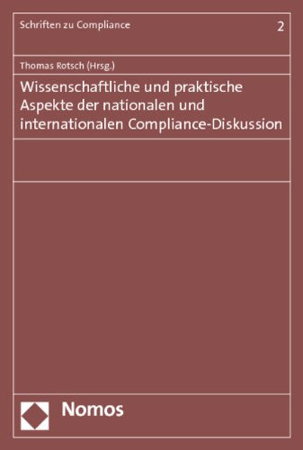 Wissenschaftliche und praktische Aspekte der nationalen und internationalen Compliance-Diskussion Law