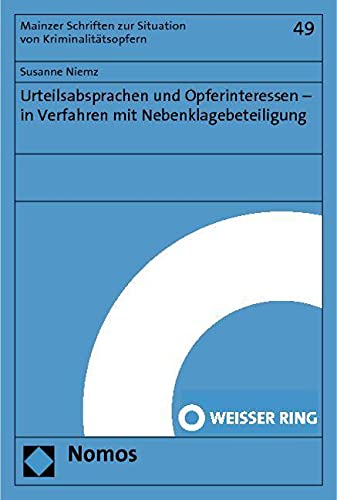 Urteilsabsprachen und Opferinteressen - in Verfahren mit Nebenklagebeteiligung Law