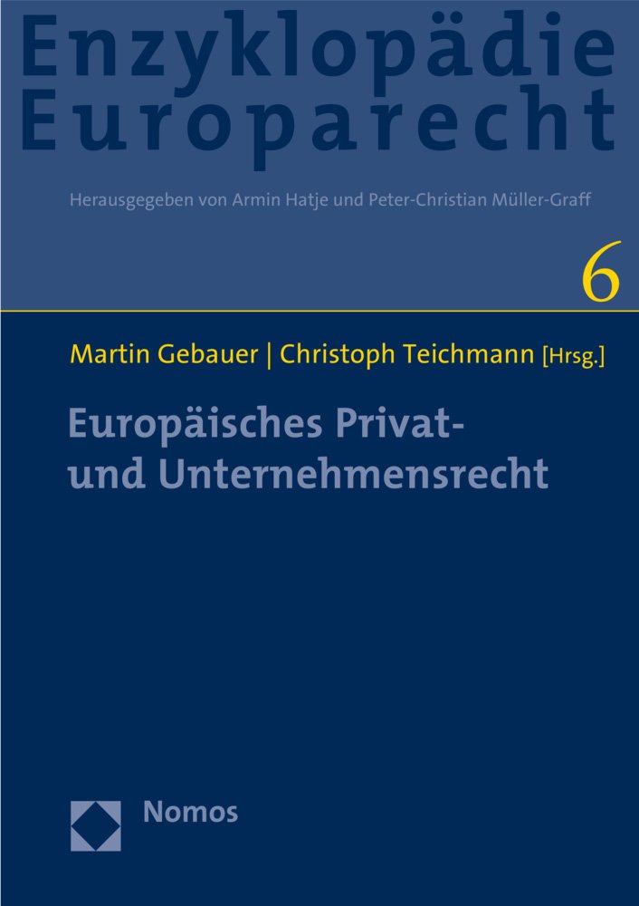 Europäisches Privat- und Unternehmensrecht: Zugleich Band 6 der Enzyklopädie Europarecht Law