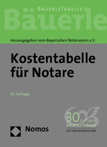 Kostentabelle für Notare: Bäuerle Tabelle. Rechtsstand: 01.10.2011 book