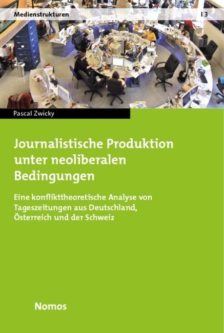 Journalistische Produktion unter neoliberalen Bedingungen Law