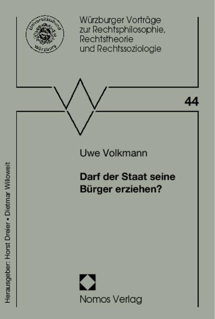 Darf der Staat seine Bürger erziehen? book