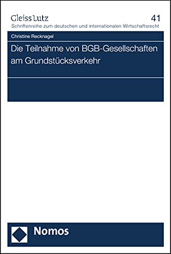 Die Teilnahme von BGB-Gesellschaften am Grundstücksverkehr Law