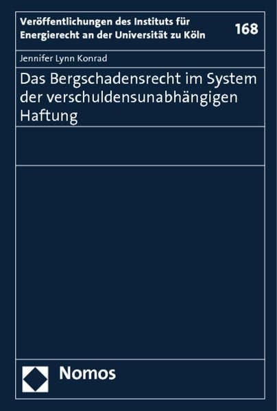 Das Bergschadensrecht im System der verschuldensunabhängigen Haftung book