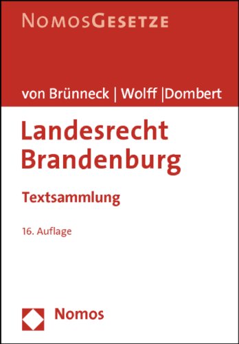 Landesrecht Brandenburg: Textsammlung, Rechtsstand: 1. März 2012 Law