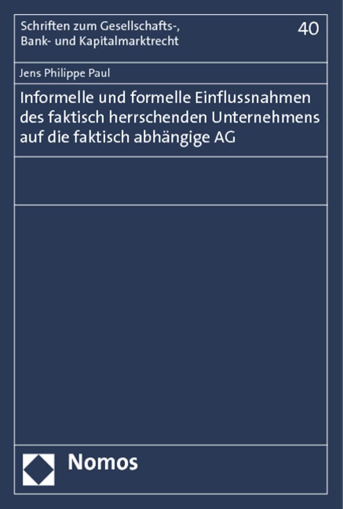 Informelle und formelle Einflussnahmen des faktisch herrschenden Unternehmens auf die faktisch abhängige AG Law