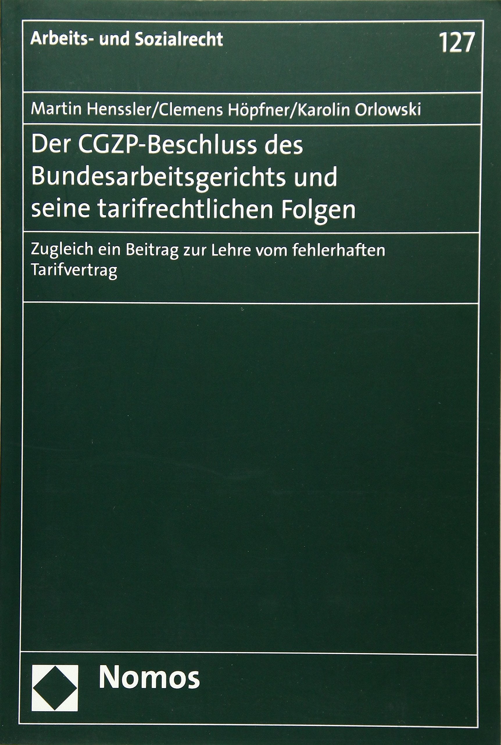 Der CGZP-Beschluss des Bundesarbeitsgerichts und seine tarifrechtlichen Folgen Law