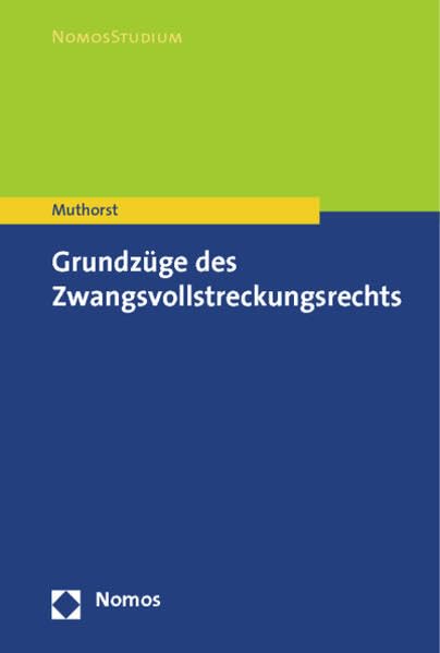 Grundzüge des Zwangsvollstreckungsrechts (Nomosstudium) Law