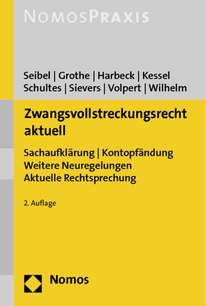 Zwangsvollstreckungsrecht aktuell: Sachaufklärung - Kontopfändung - Weitere Neuregelungen - Aktuelle Rechtsprechung Law