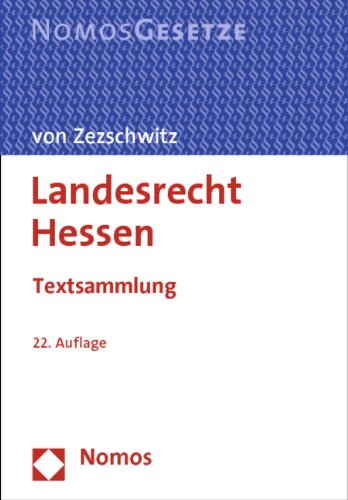 Landesrecht Hessen: Textsammlung, Rechtsstand: 1. August 2012 Law