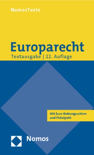 Europarecht: Textausgabe mit einer Einführung von Prof. Dr. Roland Bieber, Rechtsstand: 1. August 2012 Law