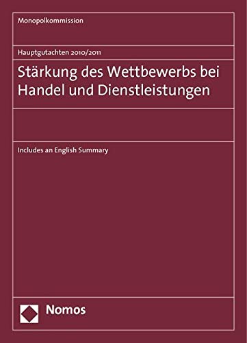 Hauptgutachten 2010/2011. Stärkung des Wettbewerbs bei Handel und Dienstleistungen Law
