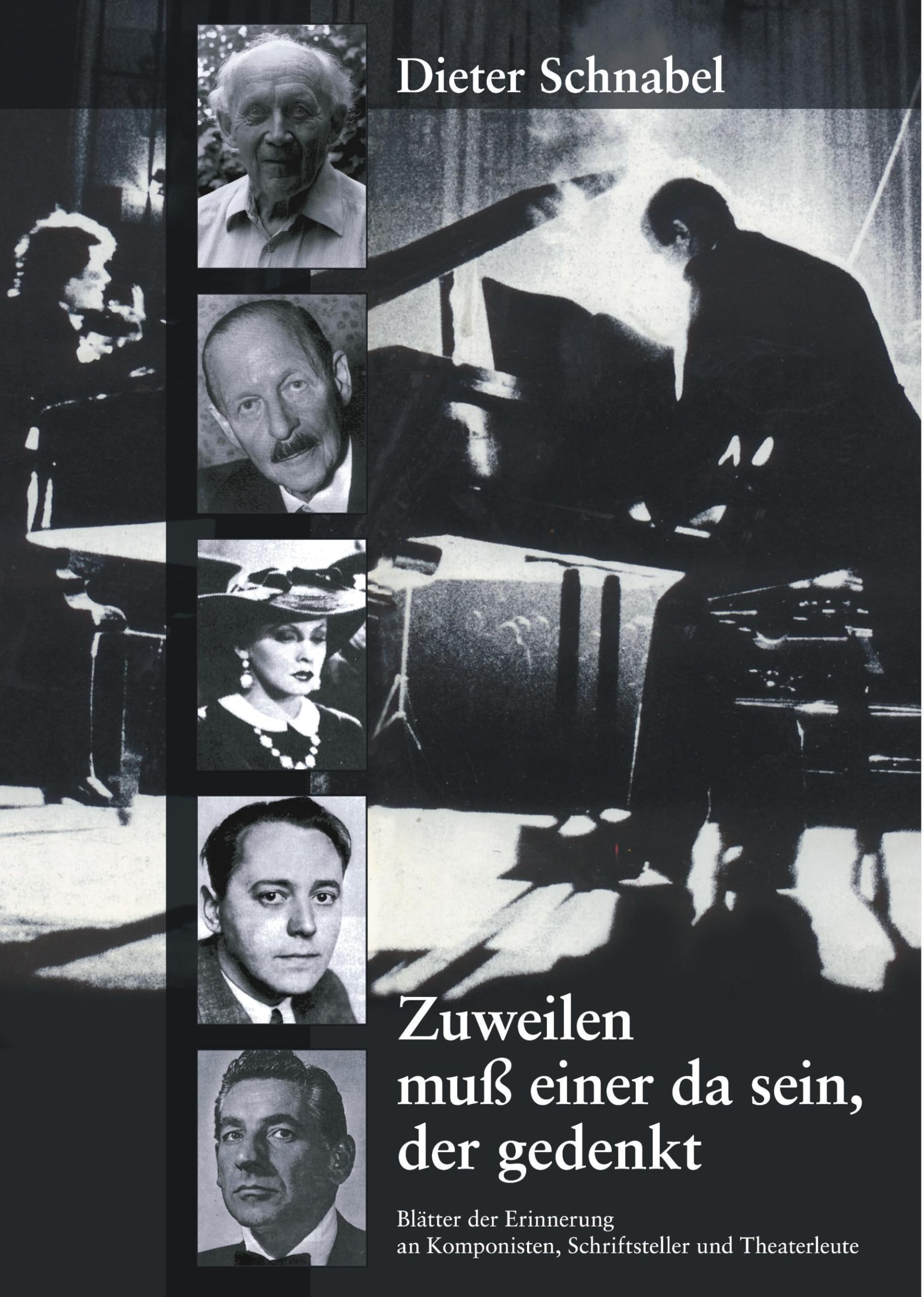 Zuweilen muß einer da sein, der gedenkt: Blätter der Erinnerung an Komponisten, Schriftsteller und Theaterleute book