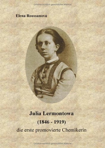 Julia Lermontowa (1846-1919) - die erste Chemikerin Mathematics