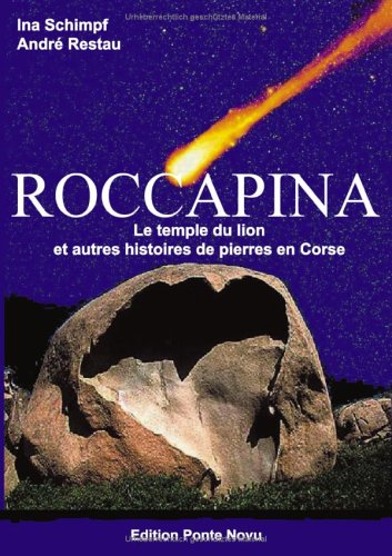 Roccapina Le temple du lion et autres histoires de pierres en Corse Books