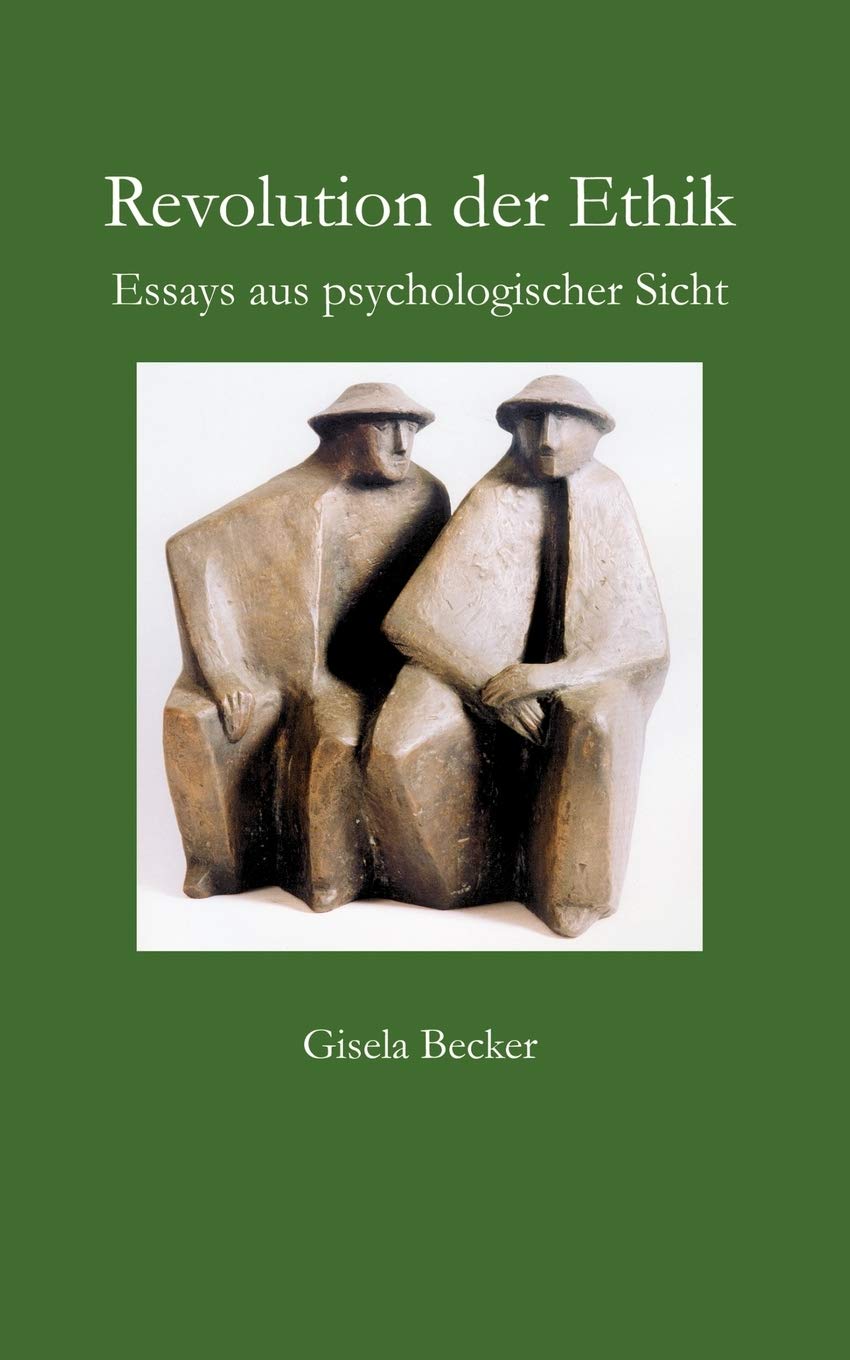 Revolution der Ethik: Essays aus psychologischer Sicht Philosophy