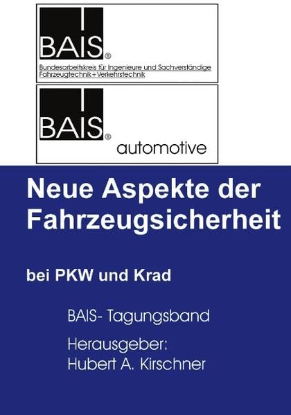 Neue Aspekte der Fahrzeugsicherheit: Tagungsband der BAIS-Frühjahrstagung 2003 Leisure, Home & Garden