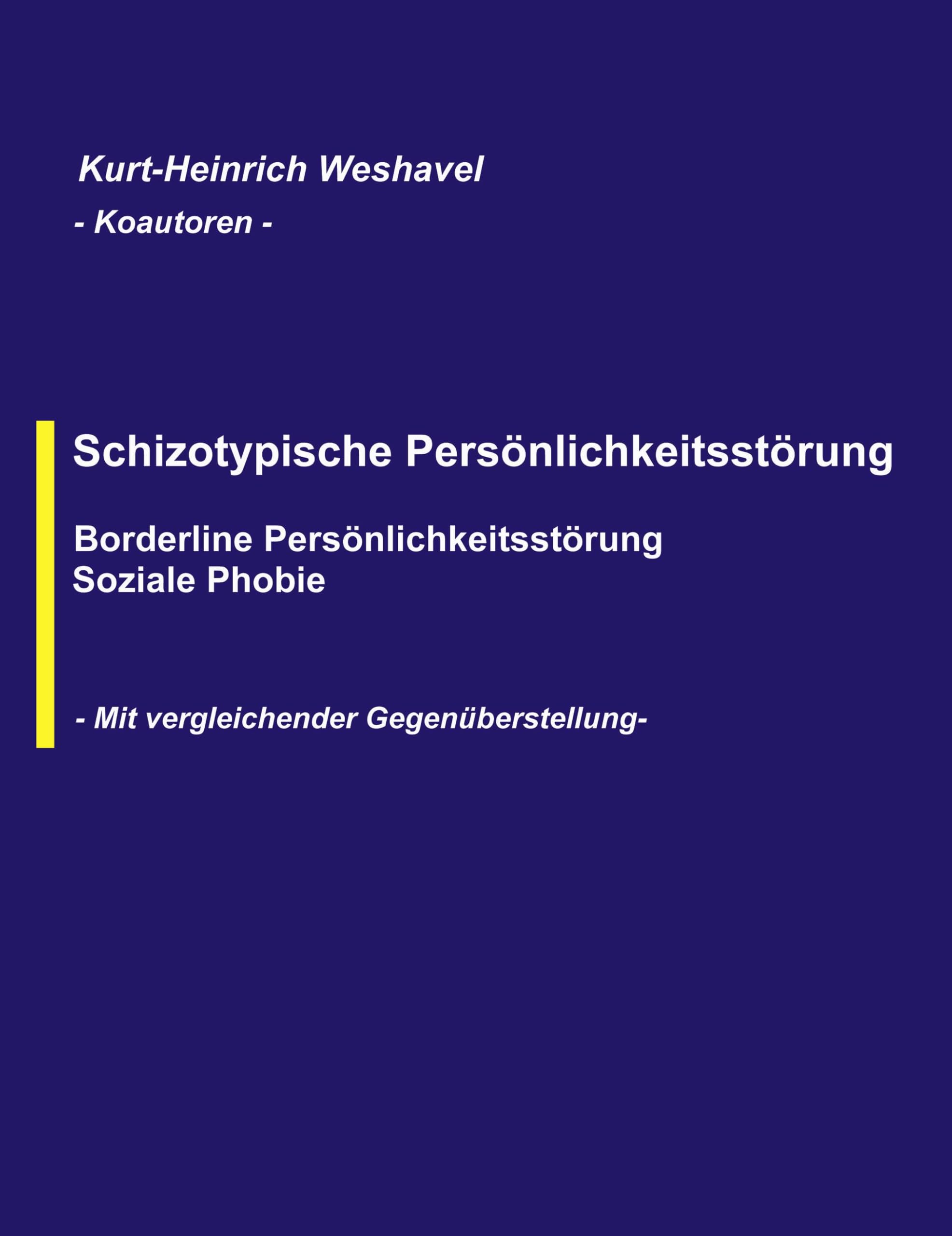 Schizotypische Persönlichkeitsstörung: Borderline Persönlichkeitsstörung, Soziale Phobie Medicine