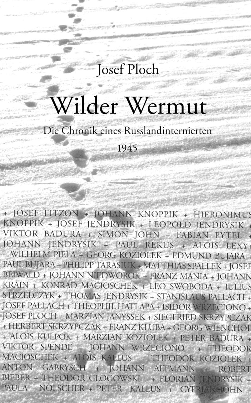 Wilder Wermut: Die Chronik eines Russlandinternierten 1945 Contemporary literature