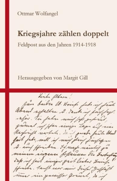 Kriegsjahre zählen doppelt: Feldpost aus den Jahren 1914 - 1918 Memories