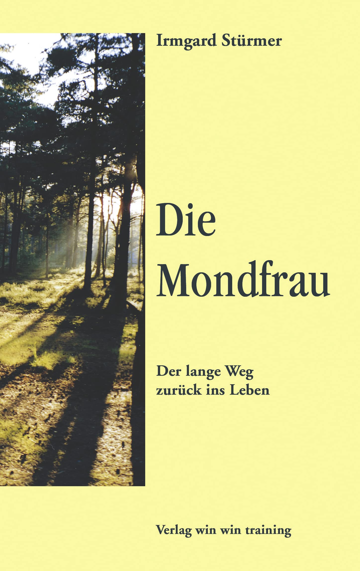Die Mondfrau: Der Lange Weg zurück ins Leben Contemporary literature