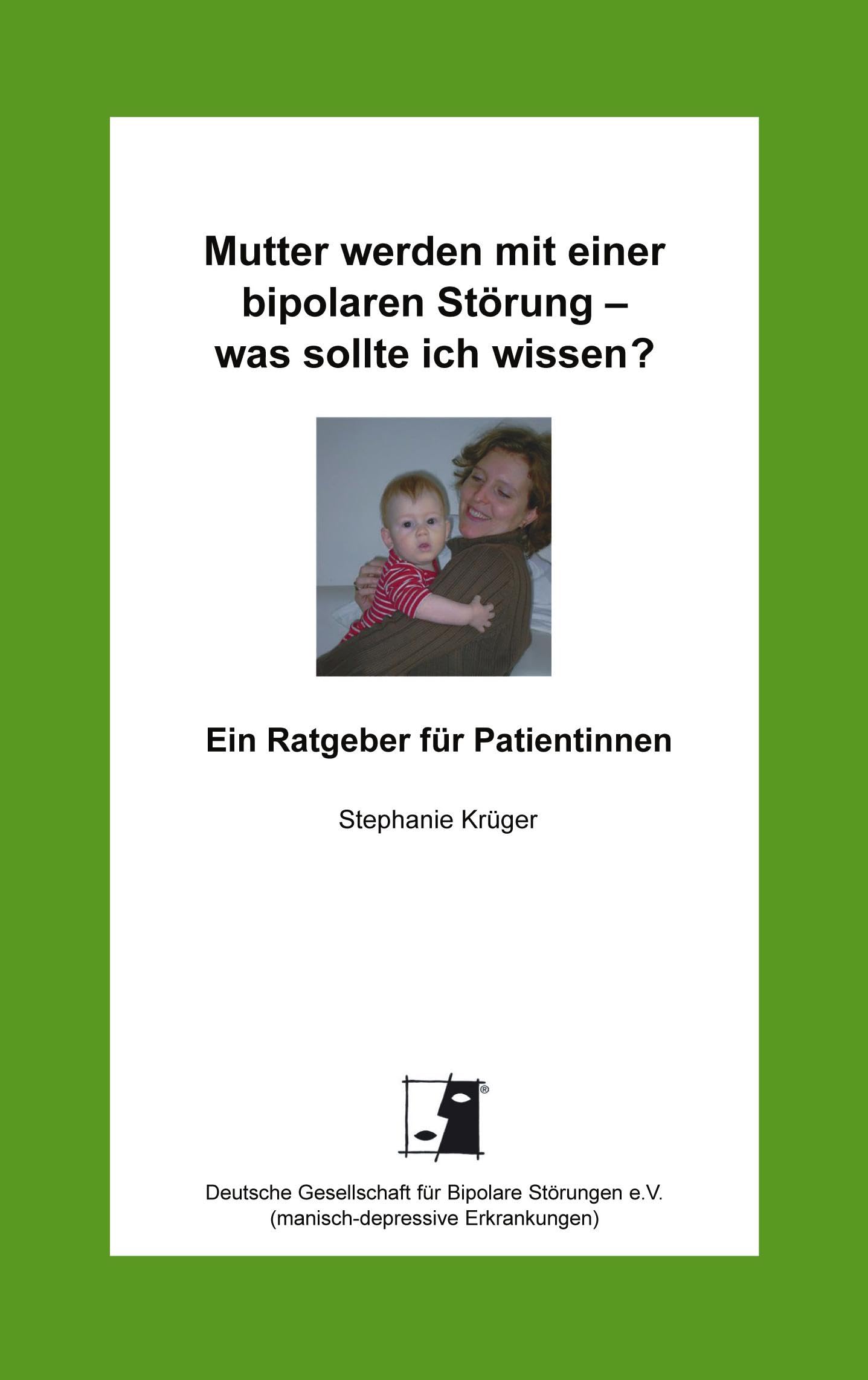 Mutter werden mit einer bipolaren Störung - was sollte ich wissen? book