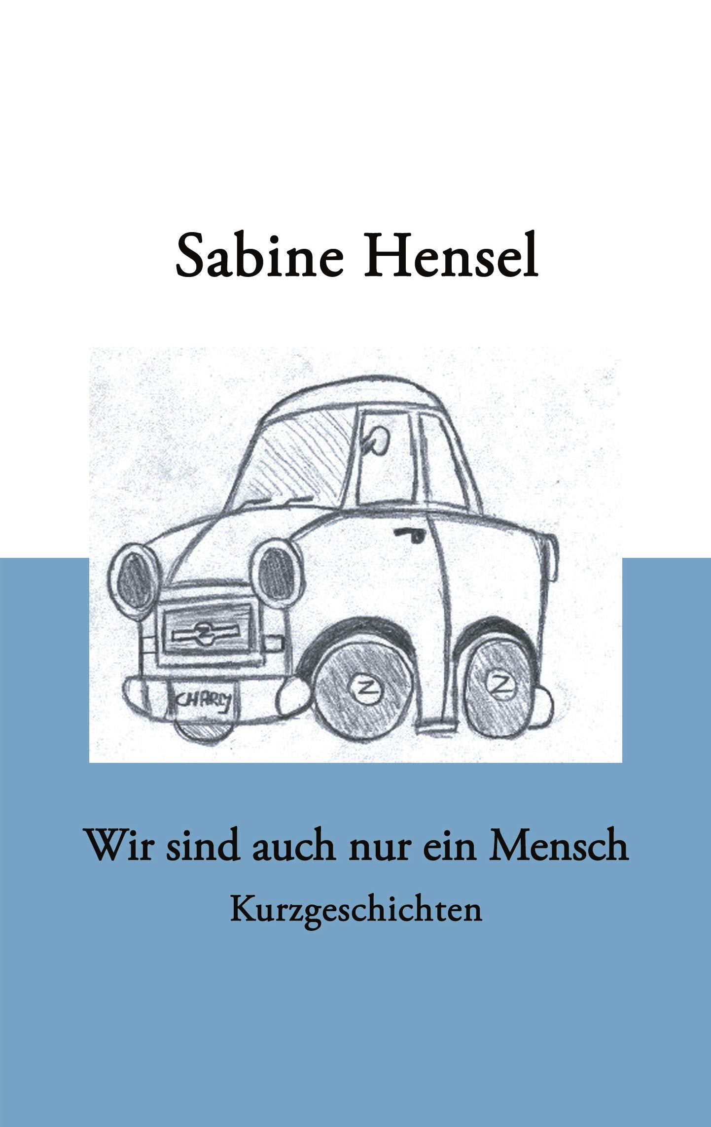 Wir sind auch nur ein Mensch Contemporary literature