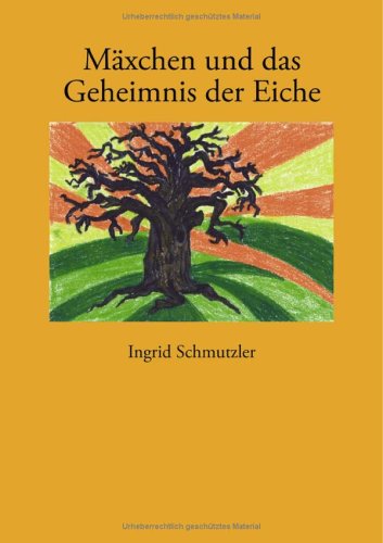 Mäxchen und das Geheimnis der Eiche Contemporary literature