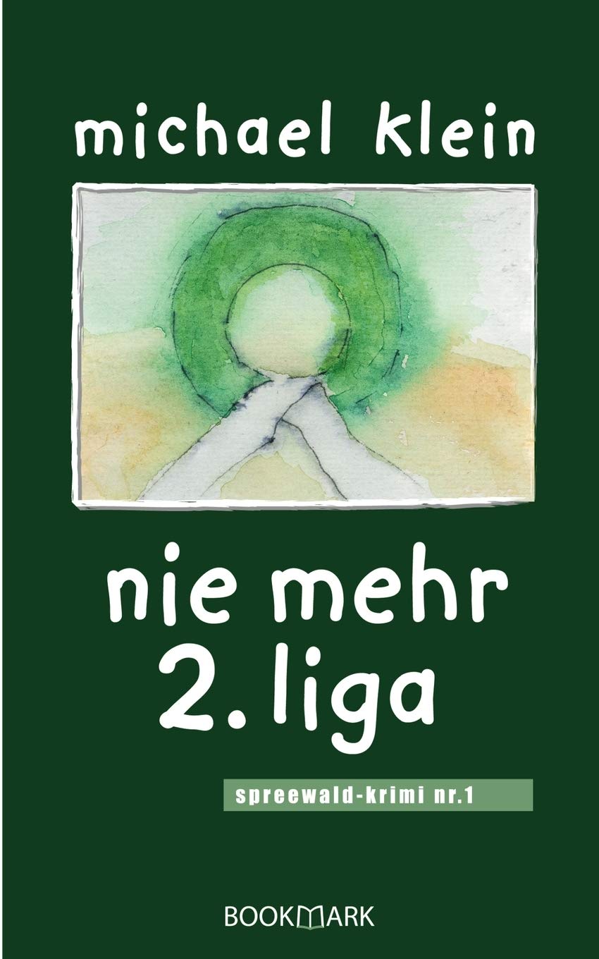 nie mehr 2. liga: spreewald-krimi nr. 1 Contemporary literature