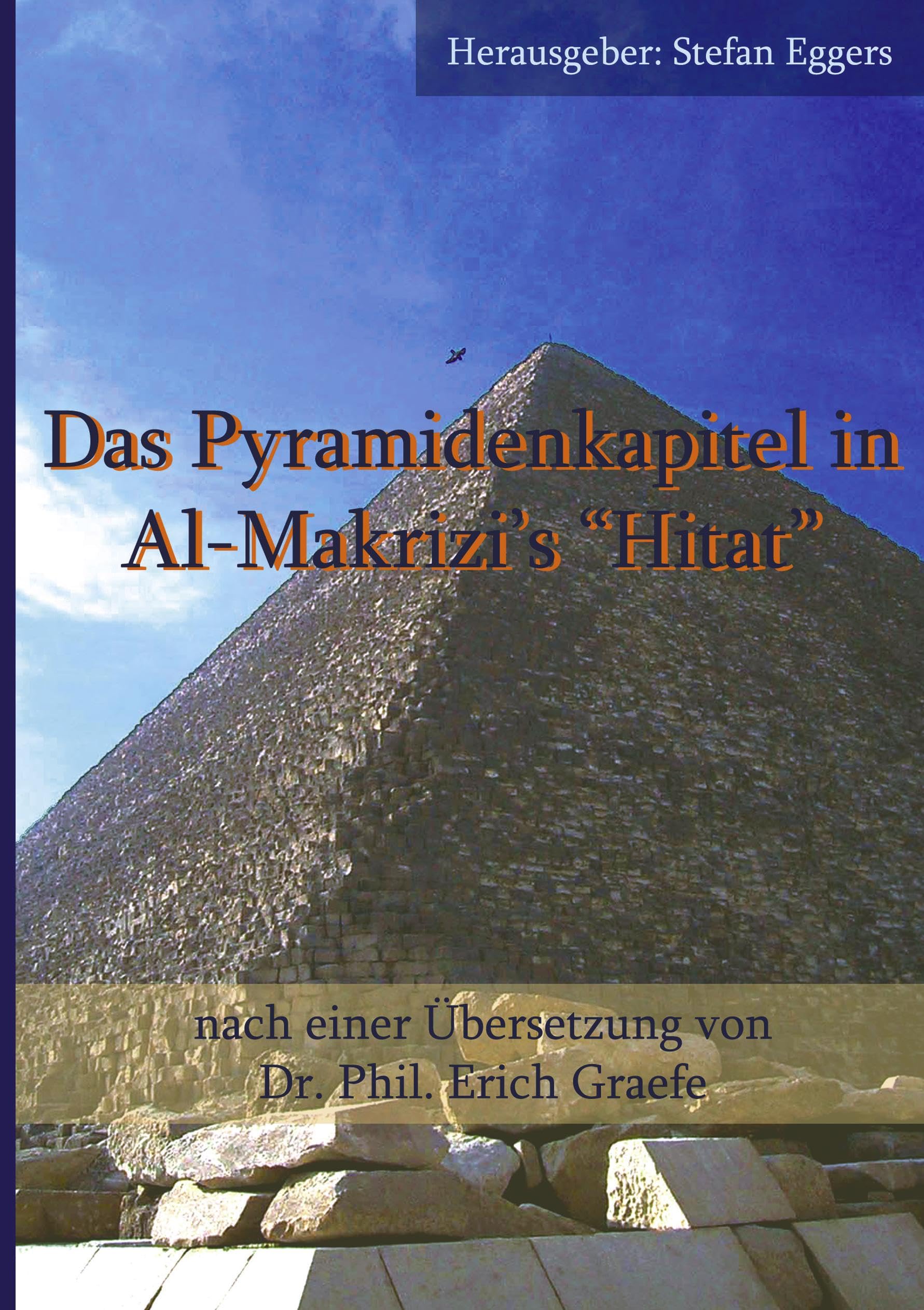 Das Pyramidenkapitel in Al-Makrizi`s "Hitat" Film, Art & Culture